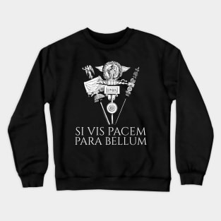 Latin Quote - Si Vis Pacem Para Bellum - Ancient Rome SPQR Crewneck Sweatshirt